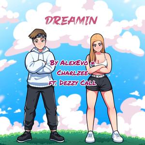 Dreamin (feat. Charlzee & Dezzy Call) [Explicit]