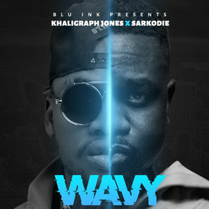 Wavy (feat. Sarkodie) [Explicit]