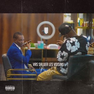 Vas Saluer Les Voisins (Explicit)