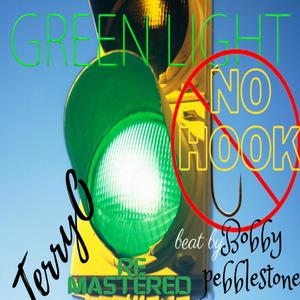 Green Light No Hook (feat. Bobby Pebblestone) (Remastered)