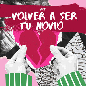 Volver a ser tu novio (Explicit)