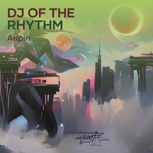 Dj of the Rhythm