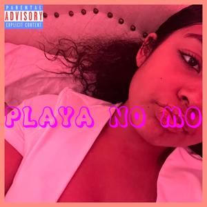 PLAYA NO MO (feat. BODYBAGGBOYZ.GLO) [Explicit]