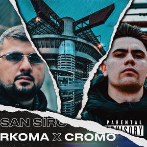 San Siro (feat. Cromo) [Explicit]