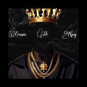 Crown Me King (Explicit)