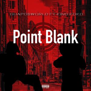 Point Blank (feat. King Koko) [Explicit]