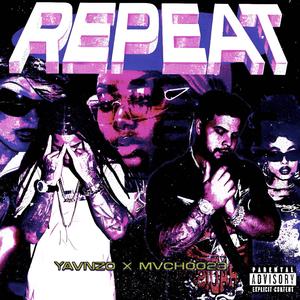 Yavnzo - Repeat (Remix|Explicit)