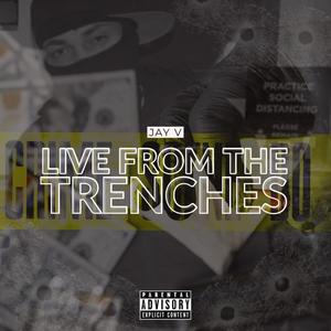 Live From The Trenches (Explicit)