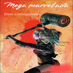 MEGA MARRETADA (Explicit)