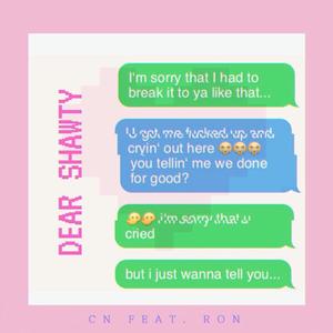 Dear Shawty(feat. Ron) (Explicit)
