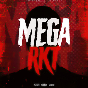 Mega Rkt (Explicit)