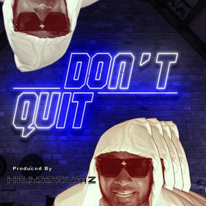 I DONT QUIT (Explicit)