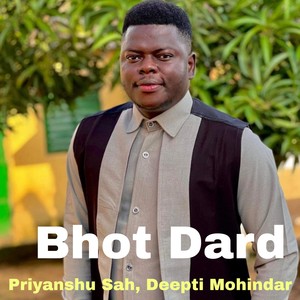 Bhot Dard