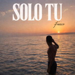 Solo tú (Explicit)