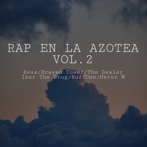 Rap en la Azotea Vol.2 (Explicit)