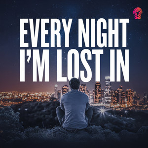 Every Night I'M Lost In