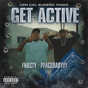 Get Active (feat. Fnasty & pfacebabyyy) (Explicit)