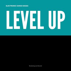 Electronic Dance Music - Level Up