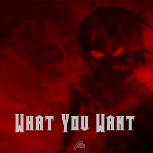 What You Want