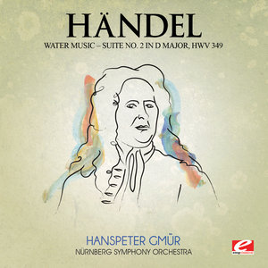 Water Music, Suite No. 2 in D Major, HWV 349