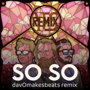 So So (davOmakesbeats Remix)