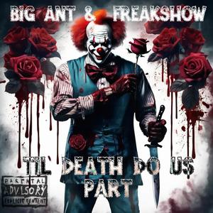 Til Death Do Us Part (feat. Freakshow) (Explicit)