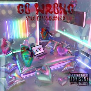 Go Wrong (Explicit)