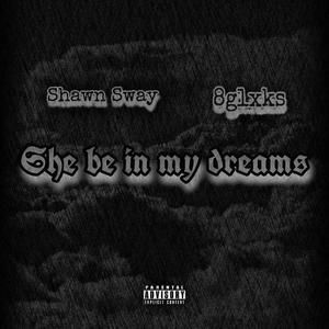 She Be In My Dreams (feat. OmgTrey & Ressy) (Explicit)