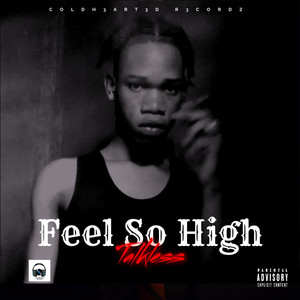 Feel so High (Explicit)