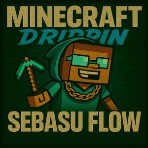 Minecraft Drippin (feat. Puko) (Explicit)