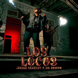Los Locos (feat. Lil Dracco) (Explicit)