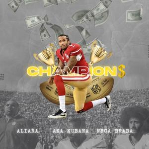 Champions (feat. Aka Kubana & Nega Braba) (Explicit)