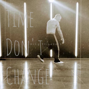 Time Don't Change (Explicit)