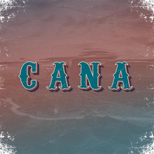 Cana (Explicit)