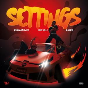 Settings (feat. Chief Kellz, A-Clipse & PsykoWorldWide) [Explicit]