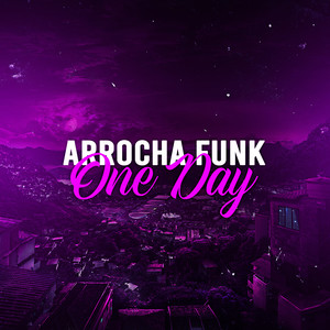 ARROCHA FUNK ONE DAY - AS PRINCESINHA DE BRASÍLIA (Explicit)