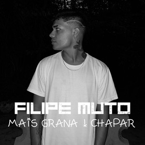 Mais Grana / Chapar (Explicit)