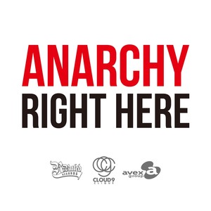 ANARCHY - RIGHT HERE