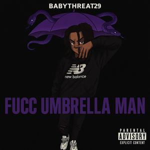 Fucc umbrella man (Explicit)