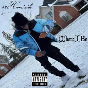 Where I Be (Explicit)