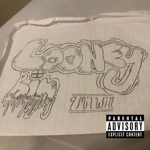 LOONEY BIN (Explicit)