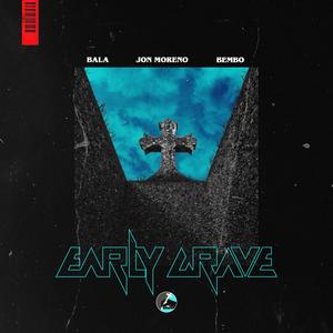 Early Grave (feat. Jon Moreno, Bembo Lastik & Bala)