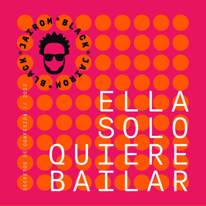 ELLA SOLO QUIERE BAILAR