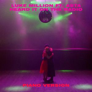 Heard It on the Radio (feat. ASTA) (Piano Version)