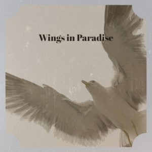 Wings in Paradise