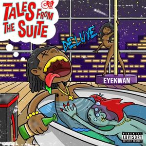 Tales From The Suite (Deluxe) [Explicit]