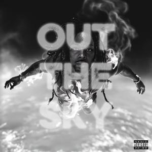 Out The Sky (Explicit)