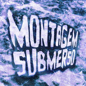 MONTAGEM SUBMERSO (Explicit)