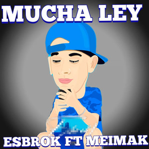 Mucha Ley (Explicit)