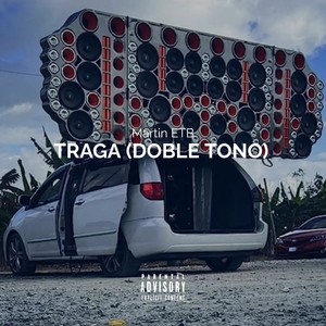 Traga (Doble Tono) [Explicit]